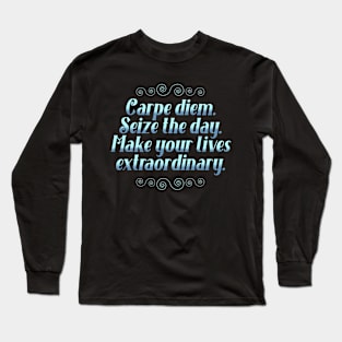 Seize The Day Long Sleeve T-Shirt